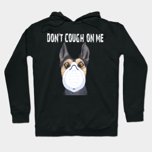 Don't cough on me funny dog wearing coronavirus face protection mask Hoodie